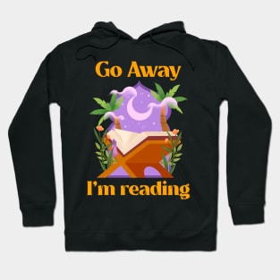 Go Away I'm Reading Hoodie